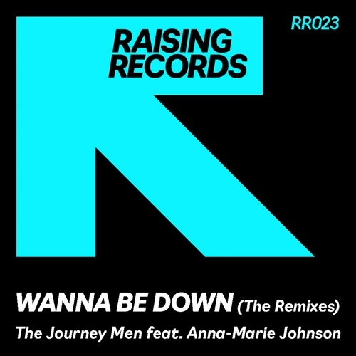 The Journey Men, Anna-Marie Johnson - Wanna Be Down (Remixes) [RR023]